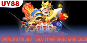 Game Nổ Hũ JDB - Các Siêu Phẩm Slot Đáng Chơi Nhất 2026